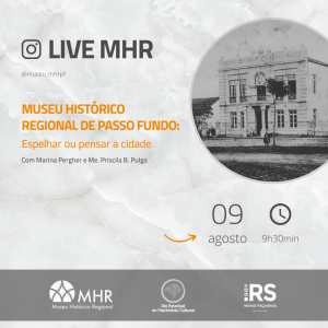 Live comemora os 44 anos do Museu Histórico Regional de Passo Fundo
