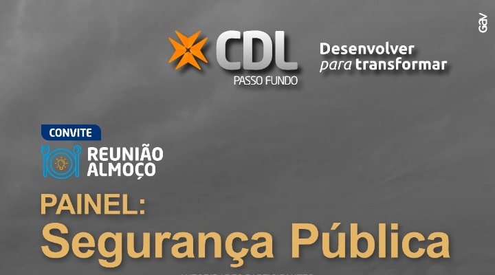 CDL realiza painel com todos os operadores das forças de segurança de Passo Fundo